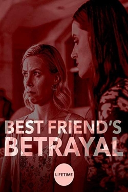 watch Best Friend's Betrayal movies free online