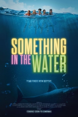 watch Something in the Water movies free online