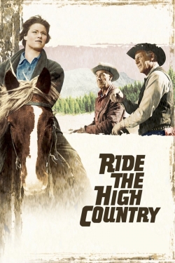 watch Ride the High Country movies free online