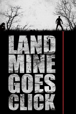 watch Landmine Goes Click movies free online