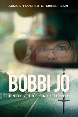 watch Bobbi Jo: Under the Influence movies free online
