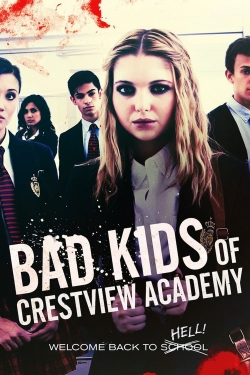 watch Bad Kids of Crestview Academy movies free online