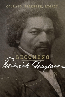 watch Becoming Frederick Douglass movies free online