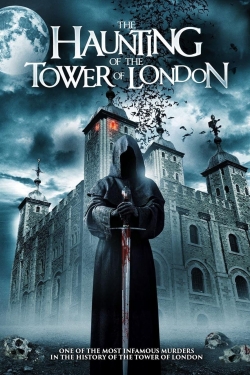 watch The Haunting of the Tower of London movies free online