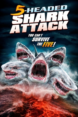 watch 5 Headed Shark Attack movies free online