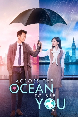 watch Across the Ocean to See You movies free online