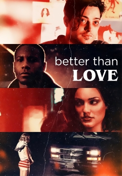 watch Better Than Love movies free online