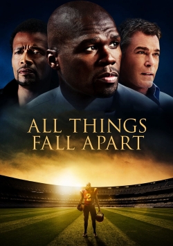 watch All Things Fall Apart movies free online