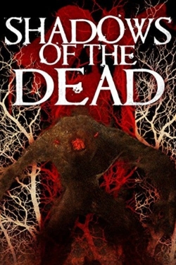 watch Shadows of the Dead movies free online