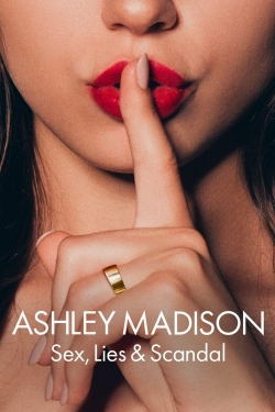 watch Ashley Madison: Sex, Lies & Scandal movies free online