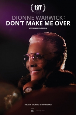 watch Dionne Warwick: Don't Make Me Over movies free online