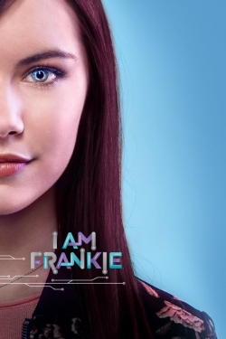 watch I Am Frankie movies free online