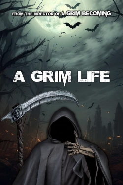 watch A Grim Life movies free online