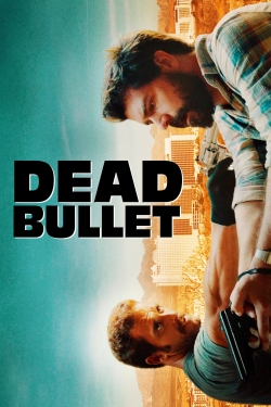 watch Dead Bullet movies free online