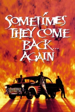 watch Sometimes They Come Back... Again movies free online