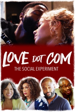 watch Love Dot Com: The Social Experiment movies free online