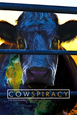 watch Cowspiracy: The Sustainability Secret movies free online