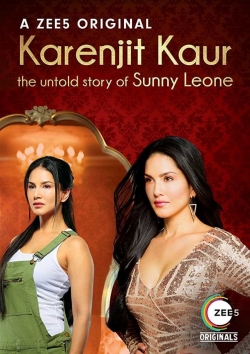 watch Karenjit Kaur: The Untold Story of Sunny Leone movies free online