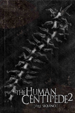 watch The Human Centipede 2 (Full Sequence) movies free online