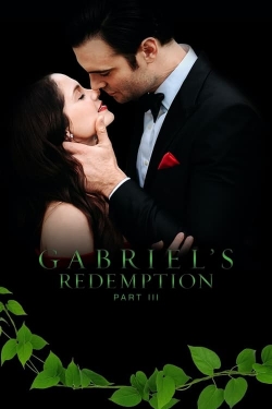 watch Gabriel's Redemption: Part III movies free online