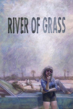 watch River of Grass movies free online