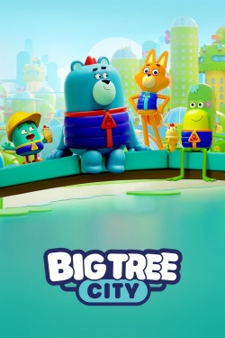 watch Big Tree City movies free online