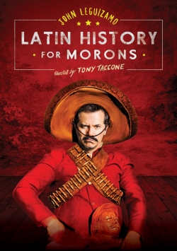 watch John Leguizamo's Latin History for Morons movies free online