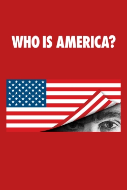 watch Who Is America? movies free online
