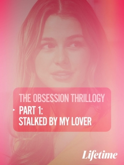 watch Obsession: Stalked by My Lover movies free online