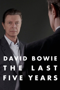 watch David Bowie: The Last Five Years movies free online