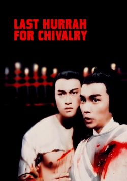 watch Last Hurrah for Chivalry movies free online