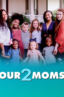 watch Our 2 Moms movies free online