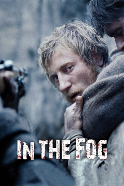 watch In the Fog movies free online