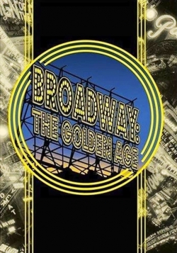 watch Broadway: The Golden Age, by the Legends Who Were There movies free online