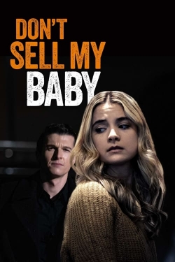 watch Don't Sell My Baby movies free online