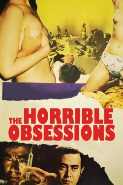 watch The Horrible Obsessions movies free online