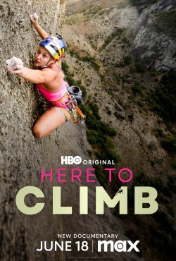 watch Here to Climb movies free online