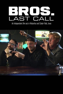 watch Bros. Last Call movies free online