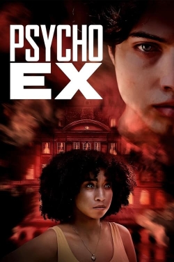 watch Psycho Ex movies free online