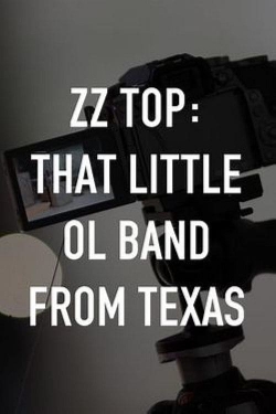 watch ZZ Top: That Little Ol' Band From Texas movies free online