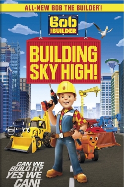 watch Bob the Builder: Building Sky High movies free online