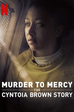 watch Murder to Mercy: The Cyntoia Brown Story movies free online
