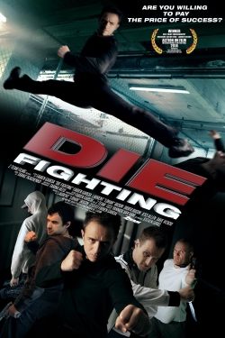 watch Die Fighting movies free online