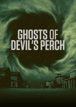 watch Ghosts of Devil's Perch movies free online