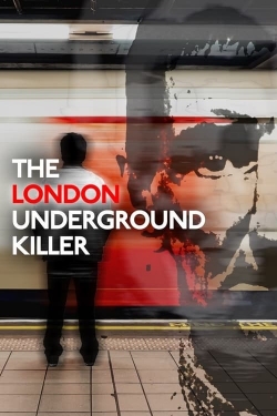 watch The London Underground Killer movies free online