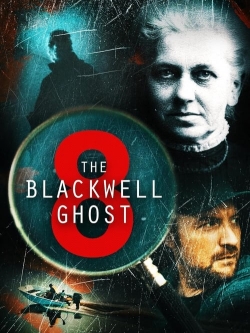 watch The Blackwell Ghost 8 movies free online