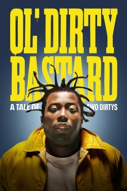 watch Ol' Dirty Bastard: A Tale of Two Dirtys movies free online