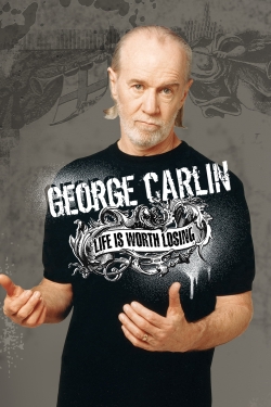 watch George Carlin: Life Is Worth Losing movies free online