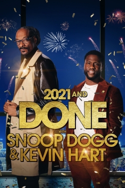 watch 2021 and Done with Snoop Dogg & Kevin Hart movies free online