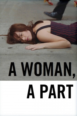 watch A Woman, a Part movies free online